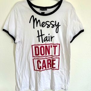 Messy hair don’t care t-shirt